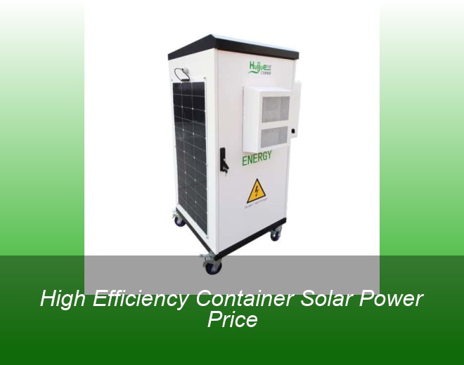 High Efficiency Container Solar Power Price